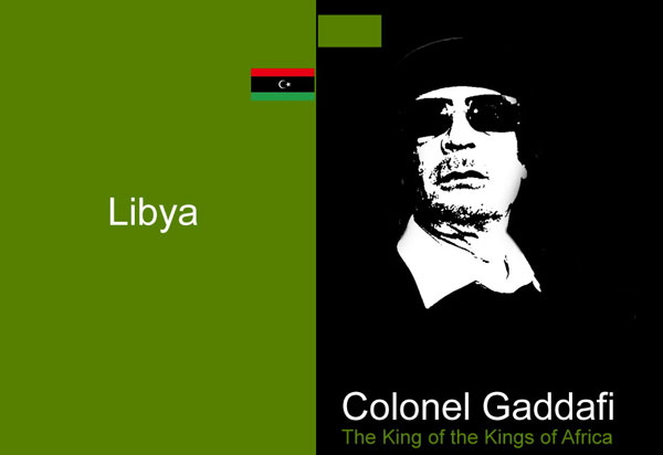 Colonel Gaddafi and Libya