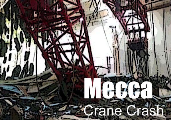 Mecca crane crash at Al Haram masjid, khana kaba, saudi Arab